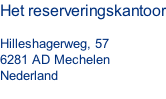Het reserveringskantoor  Hilleshagerweg, 57 6281 AD Mechelen Nederland